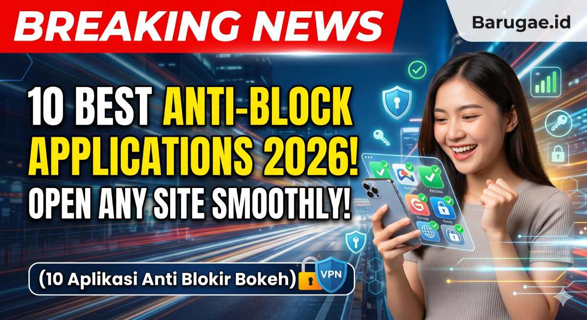 10 Aplikasi Anti Blokir Bokeh Terbaik 2026: Buka Situs Apa Saja Lancar!