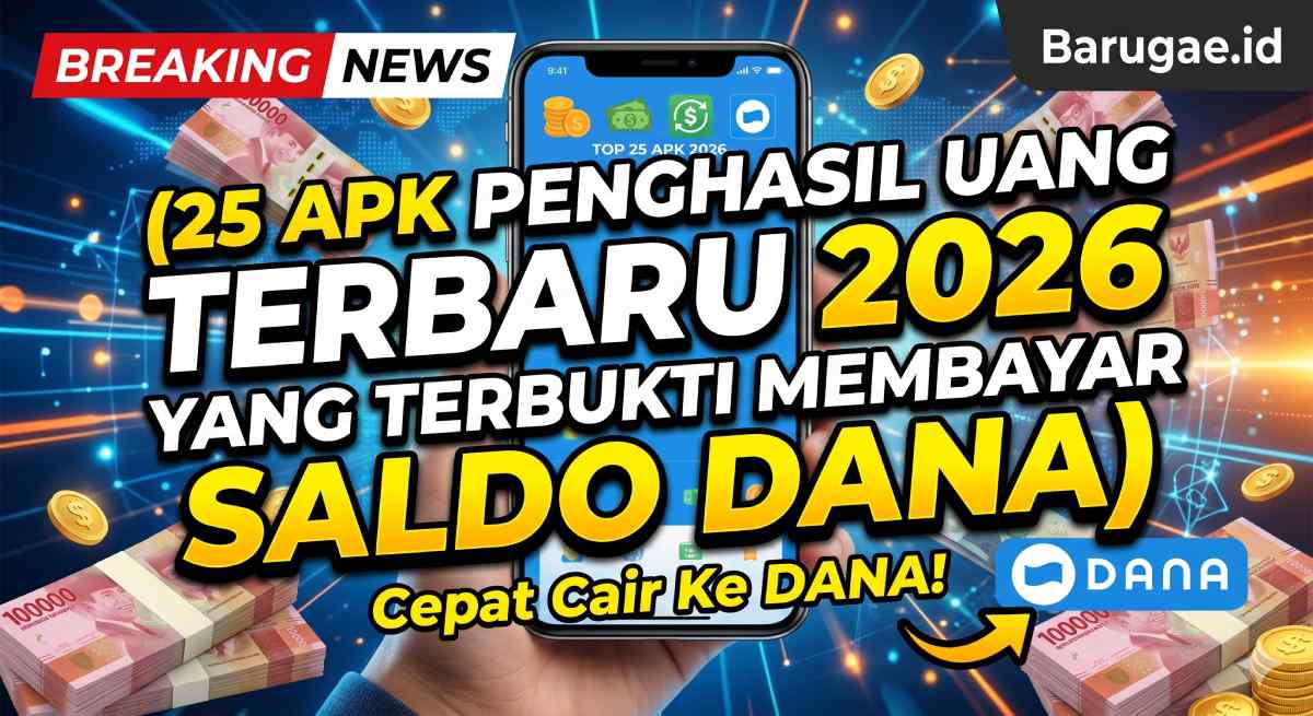 25 APK Penghasil Uang Terbaru 2026 Yang Terbukti Membayar Saldo Dana