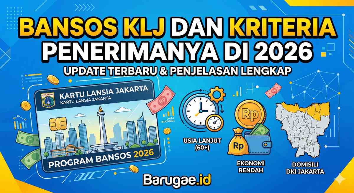 Apa Itu Bansos KLJ dan Kriteria Penerimanya di 2026? Apa Itu Bansos KLJ dan Kriteria Penerimanya di 2026?