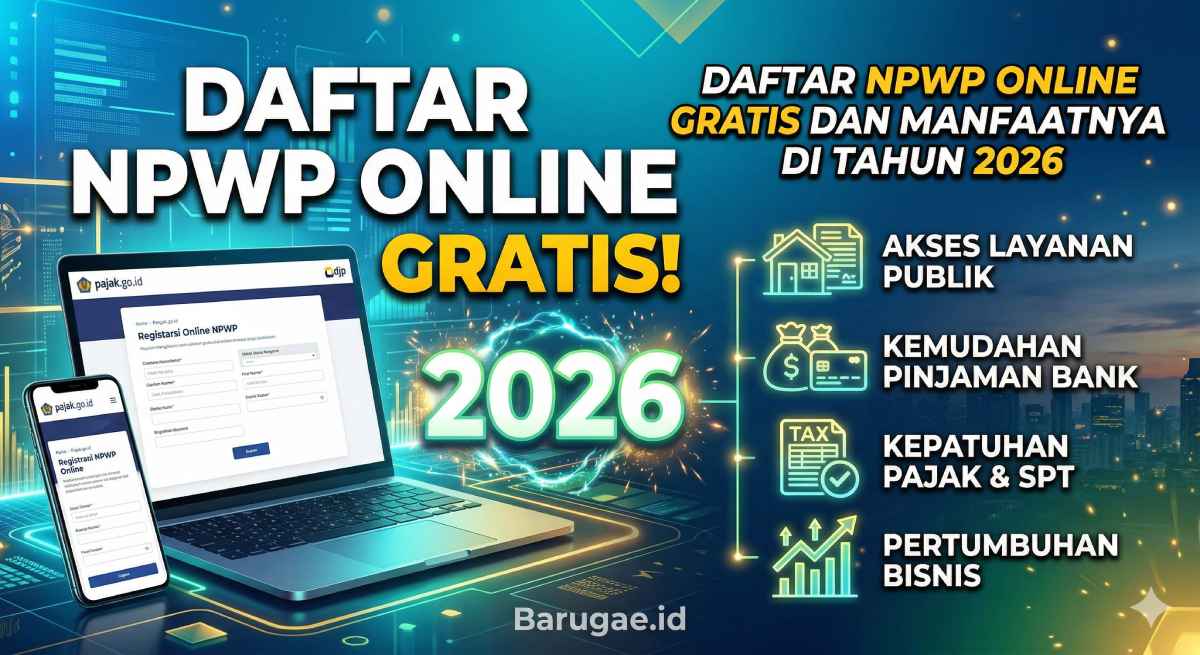 Apa Itu Daftar NPWP Online Gratis dan Manfaatnya di Tahun 2026 Apa Itu Daftar NPWP Online Gratis dan Manfaatnya di Tahun 2026