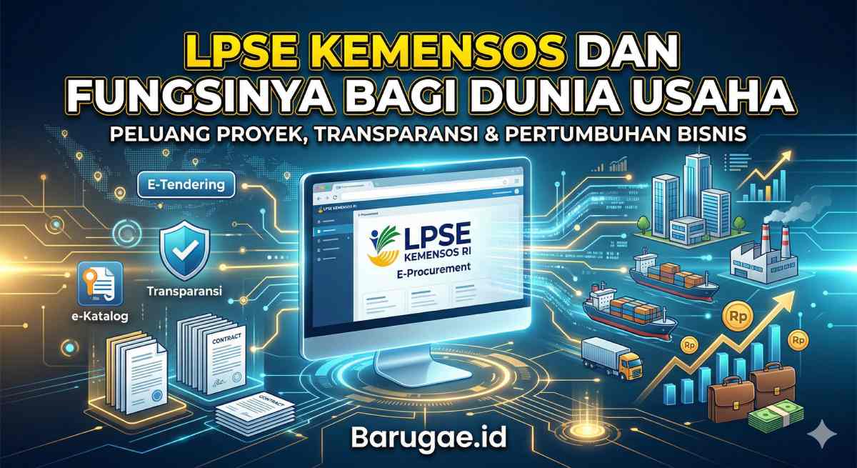 Apa Itu LPSE Kemensos dan Fungsinya Bagi Dunia Usaha? Apa Itu LPSE Kemensos dan Fungsinya Bagi Dunia Usaha?