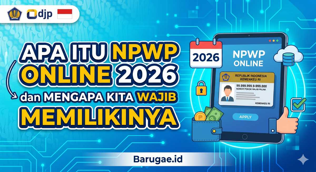 Apa Itu NPWP Online 2026 dan Mengapa Kita Wajib Memilikinya
