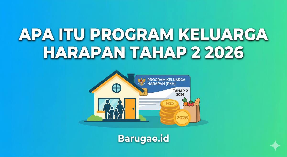 Apa Itu Program Keluarga Harapan Tahap 2 2026 Apa Itu Program Keluarga Harapan Tahap 2 2026