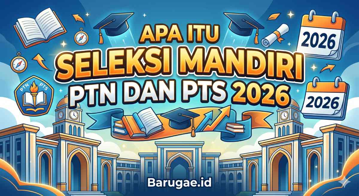 Apa Itu Seleksi Mandiri PTN dan PTS 2026 