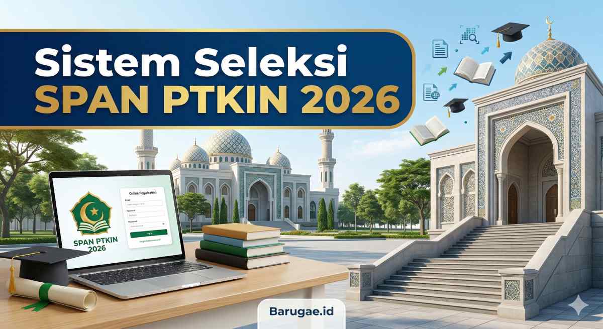 Apa Itu Sistem Seleksi SPAN PTKIN 2026?
