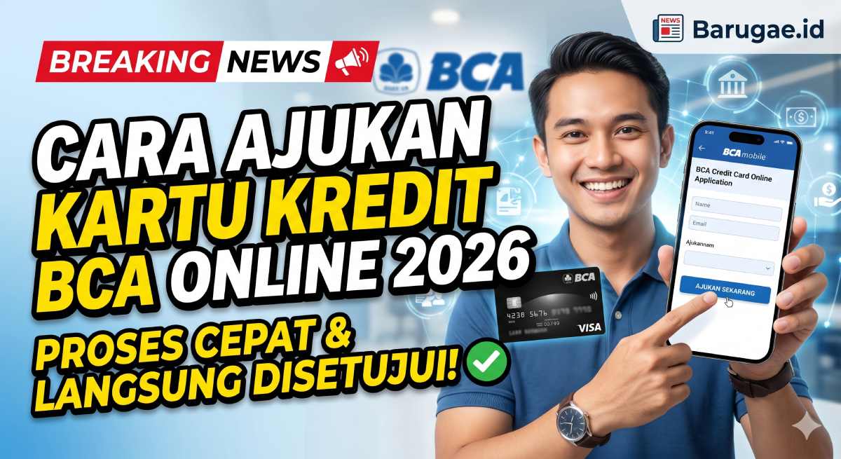Cara Ajukan Kartu Kredit BCA Online 2026: Proses Cepat dan Langsung Disetujui