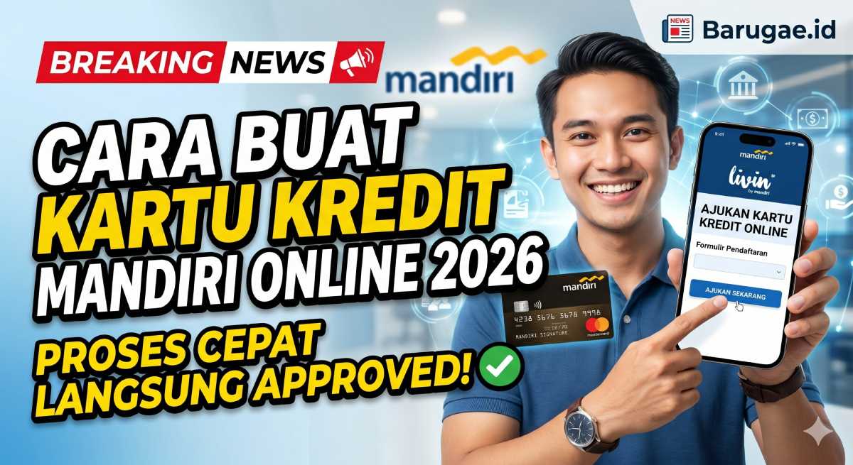 Cara Buat Kartu Kredit Mandiri Online 2026: Proses Cepat Langsung Approved