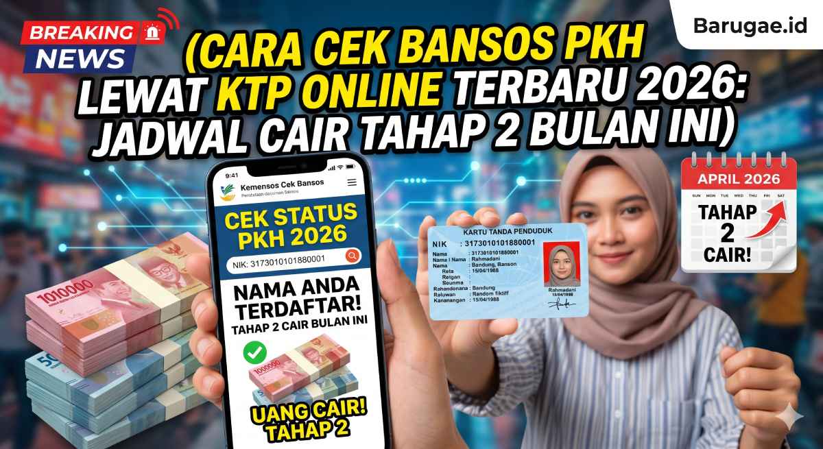 Cara Cek Bansos PKH Lewat KTP Online Terbaru 2026: Jadwal Cair Tahap 2 Bulan ini