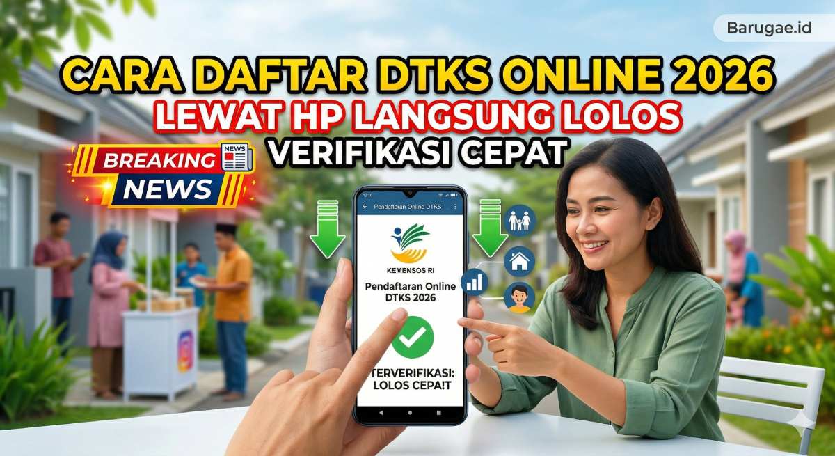 Cara Daftar DTKS Online 2026 Lewat HP Langsung Lolos Verifikasi Cepat