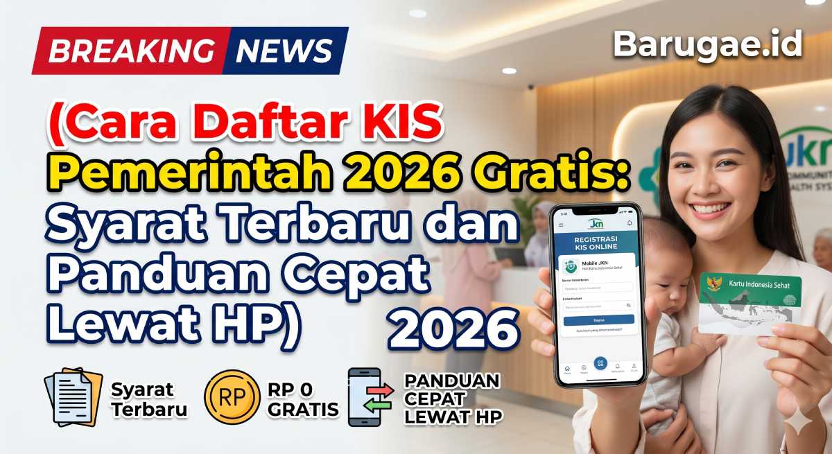 Cara Daftar KIS Pemerintah 2026 Gratis: Syarat Terbaru dan Panduan Cepat Lewat HP