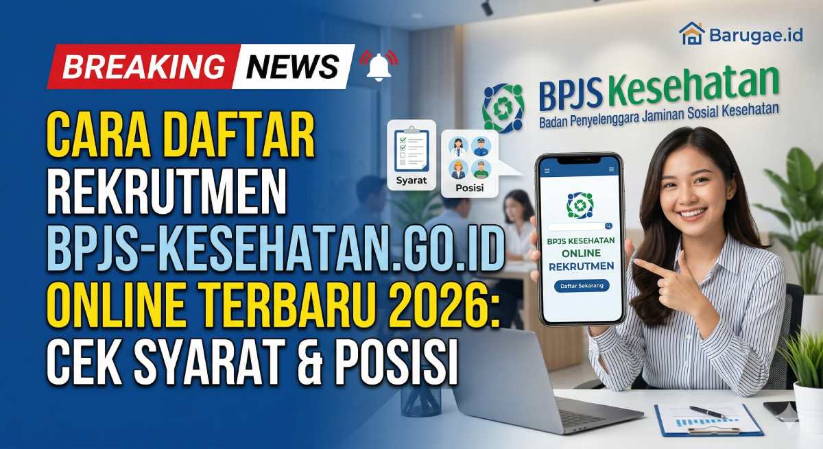 Cara Daftar Rekrutmen Bpjs-Kesehatan go id Online Terbaru 2026: Cek Syarat & Posisi