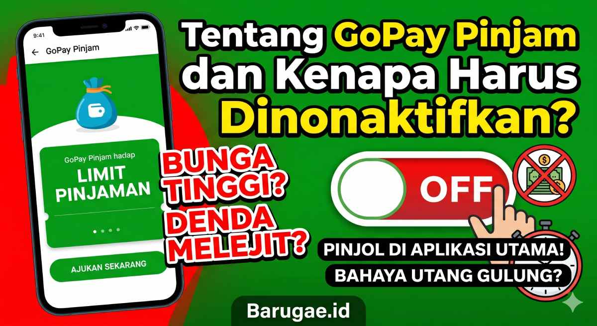Cara Menonaktifkan GoPay Pinjam Terbaru 2026: Panduan Tutup Permanen & Hapus Data