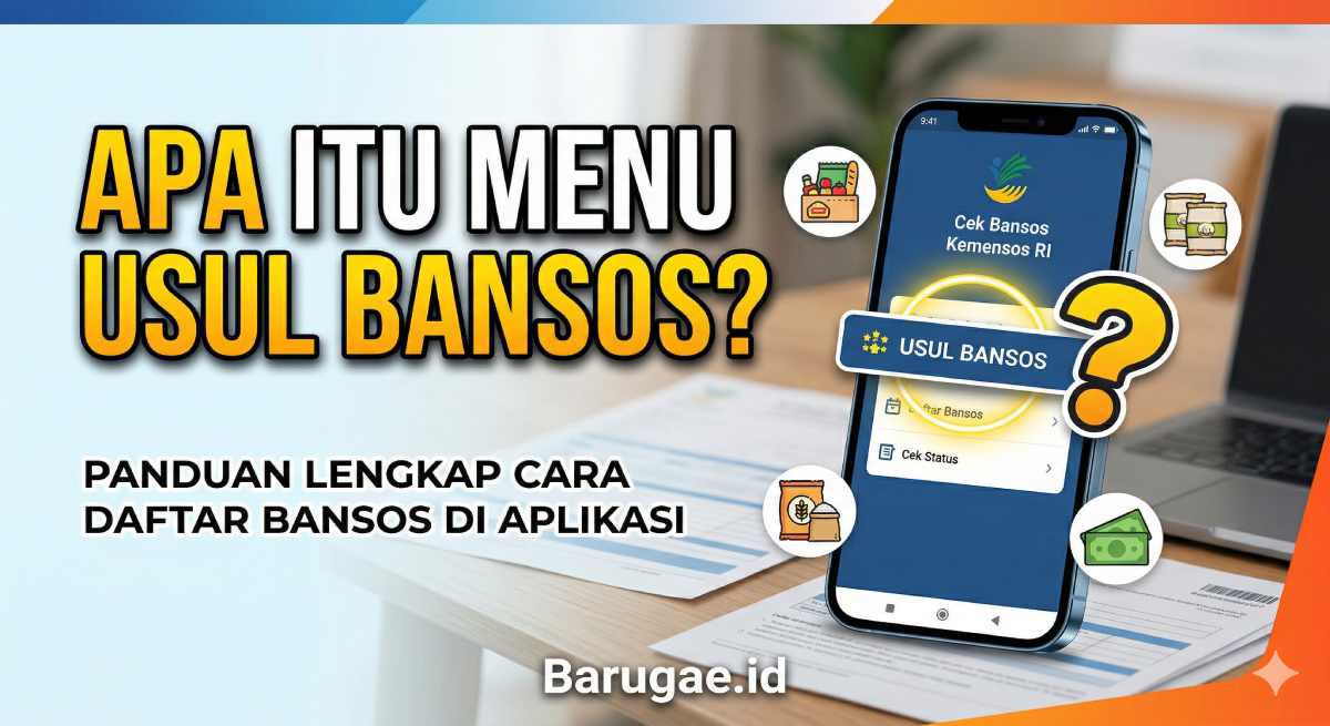 Cara Pakai Menu Usul Bansos 2026 Terbaru: Trik Agar Cepat Disetujui!