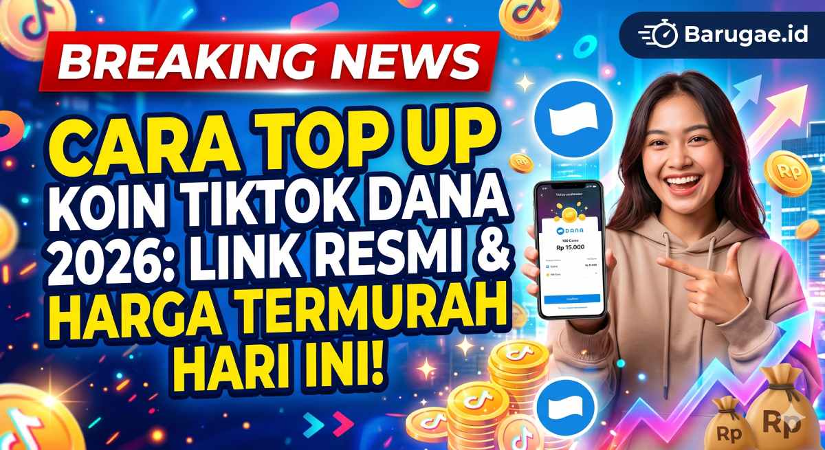 Cara Top Up Koin TikTok Dana 2026: Link Resmi & Harga Termurah Hari Ini