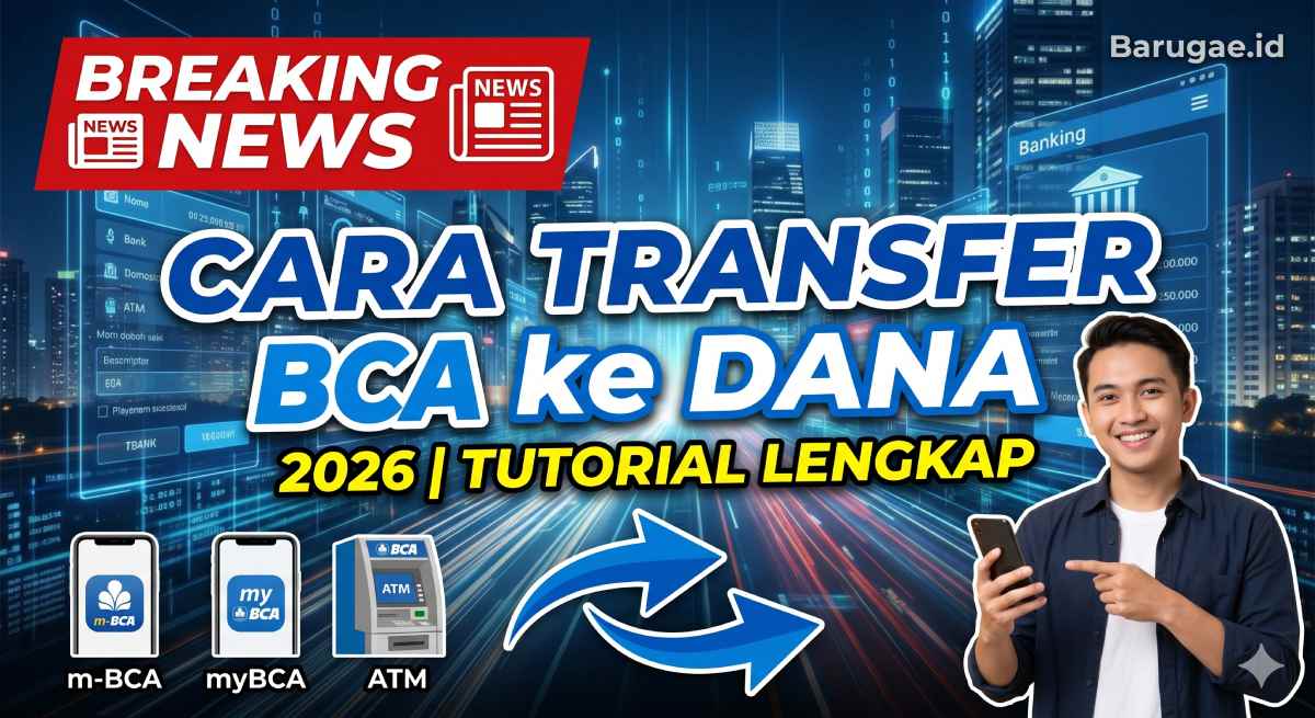 Cara Transfer BCA ke DANA 2026: Tutorial m-BCA, myBCA, dan ATM Lengkap