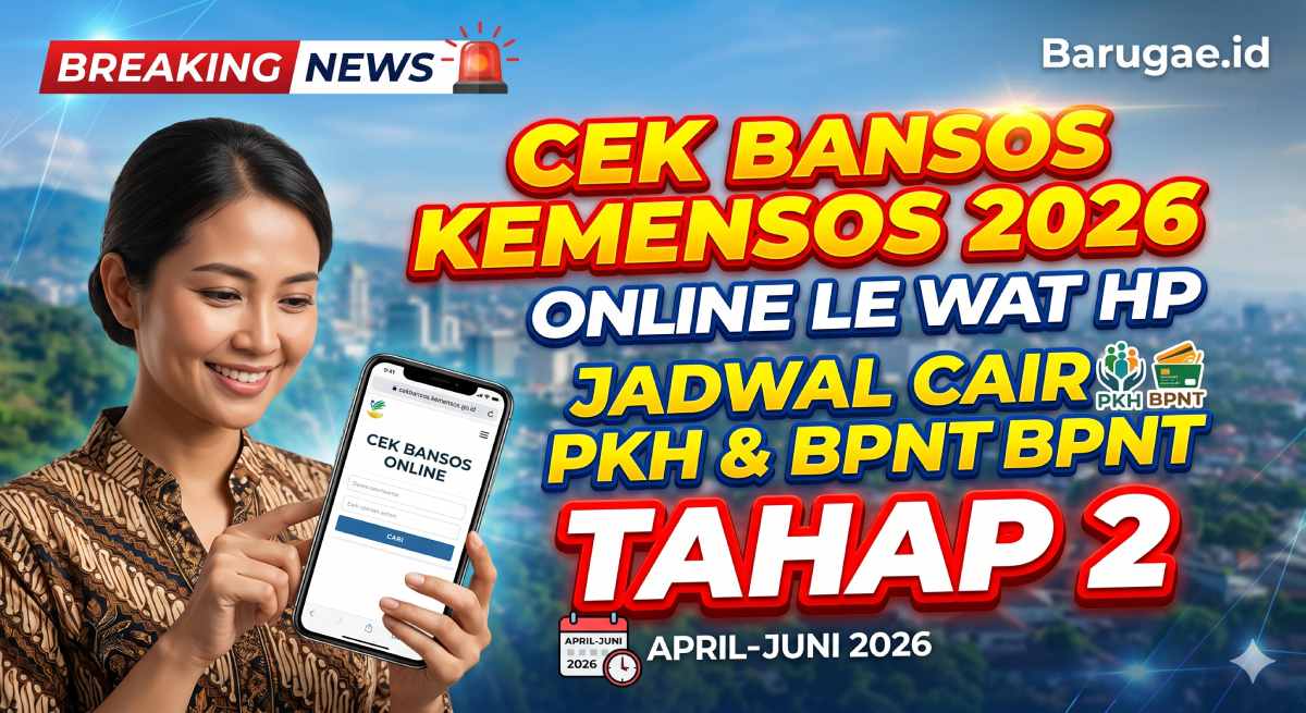 Cek Bansos Kemensos 2026 Online Lewat HP: Jadwal Cair PKH & BPNT Tahap 2
