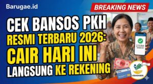 Cek Bansos PKH Resmi Terbaru 2026: Cair Hari Ini Langsung ke Rekening