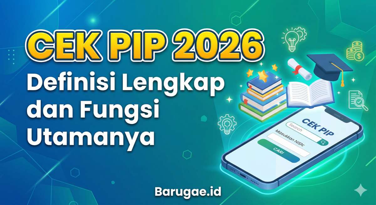 Cek PIP 2026: Definisi Lengkap dan Fungsi Utamanya Cek PIP 2026: Definisi Lengkap dan Fungsi Utamanya