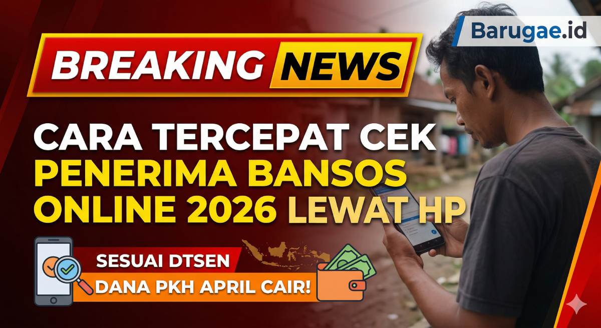Cek Penerima Bansos Online PKH dan BPNT Terbaru 2026 Lewat Web Resmi Sesuai DTSEN