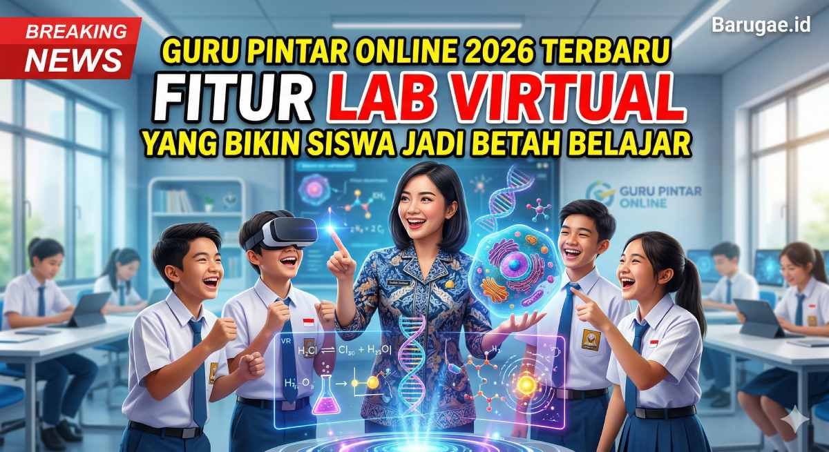 Guru Pintar Online 2026 Terbaru: Fitur Lab Virtual yang Bikin Siswa Jadi Betah Belajar