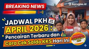 Jadwal PKH April 2026: Pencairan Terbaru dan Cara Cek Saldo KKS Hari Ini