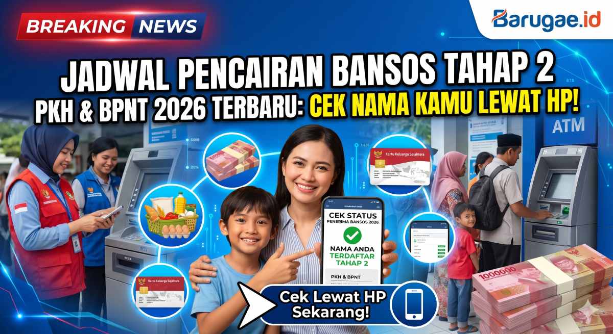 Jadwal Pencairan Bansos Tahap 2 PKH & BPNT 2026 Terbaru: Cek Nama Kamu Lewat HP!