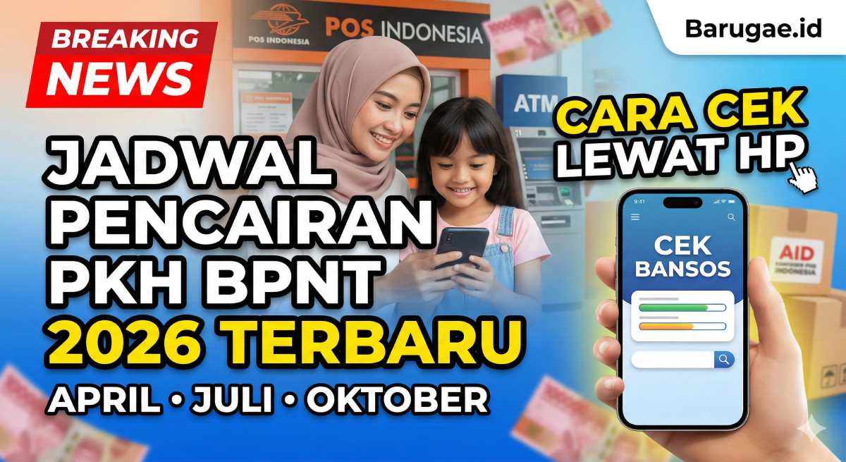 Jadwal Pencairan PKH BPNT April-Juli 2026 Terbaru dan Cara Cek Lewat HP