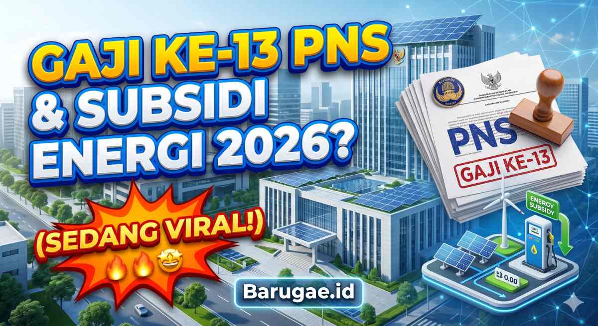 Jadwal Resmi Gaji Ke 13 PNS Subsidi Energi 2026: Cek Tanggal Cairnya!