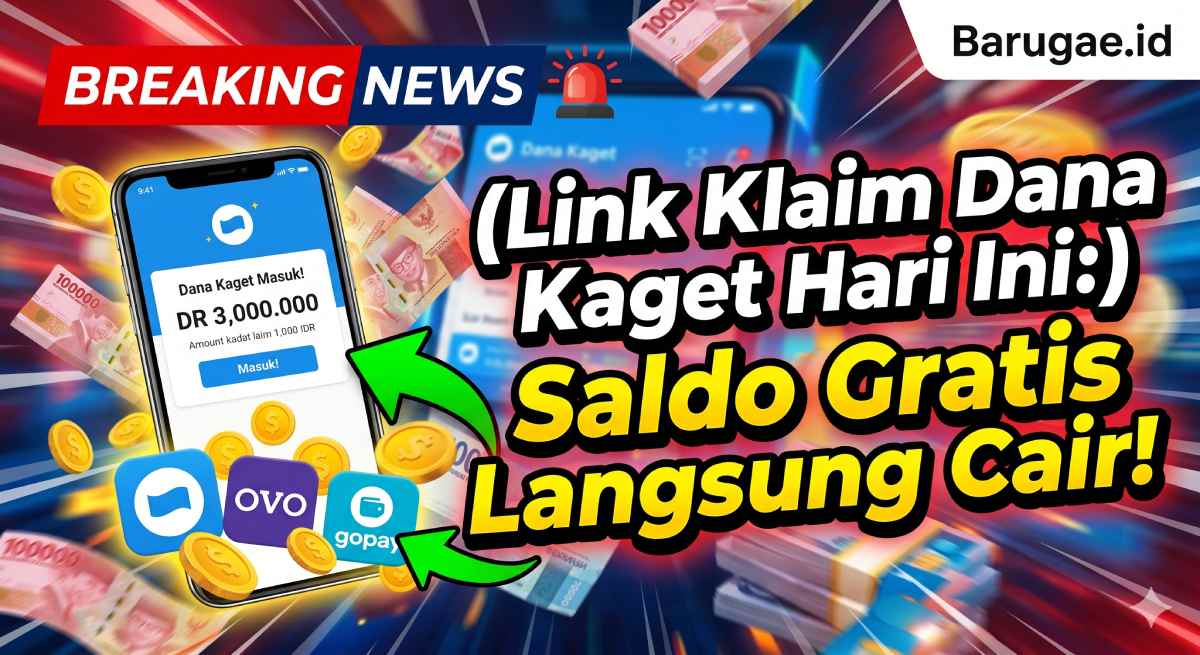 Link Klaim Dana Kaget Hari Ini: Saldo Gratis Langsung Cair!