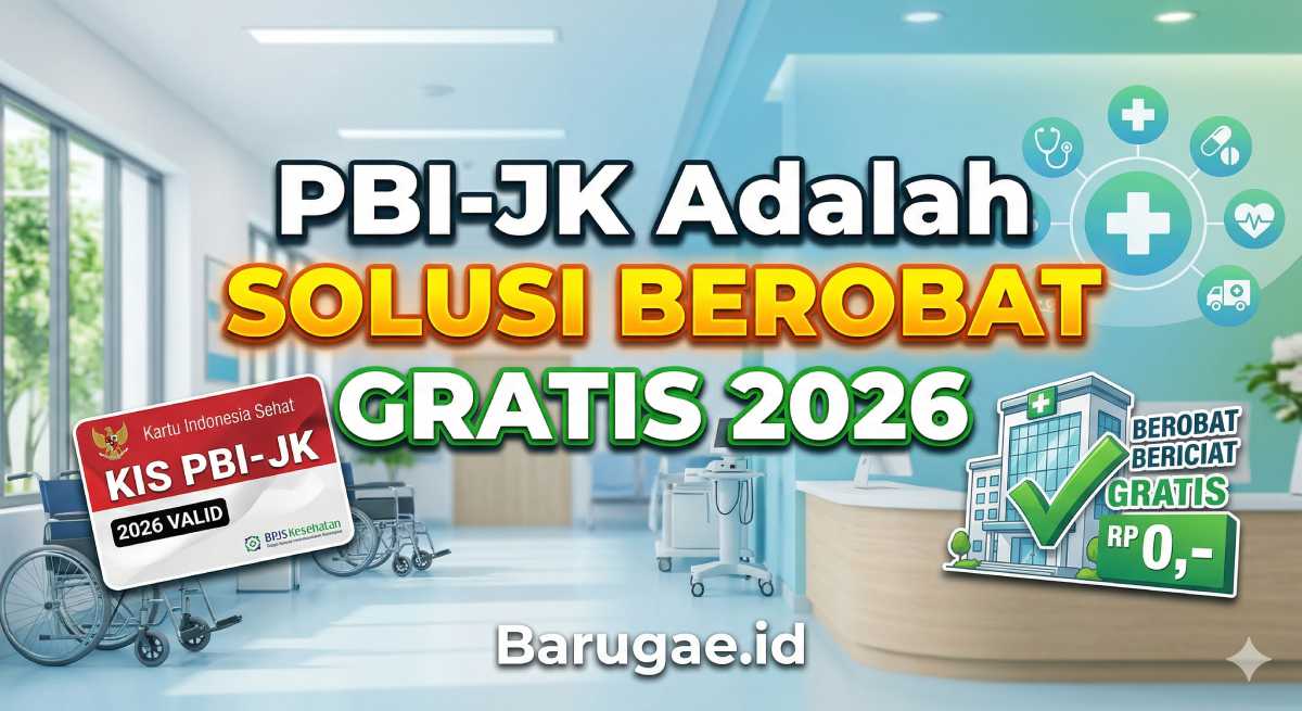 PBI-JK Adalah Solusi Berobat Gratis 2026 PBI-JK Adalah Solusi Berobat Gratis 2026