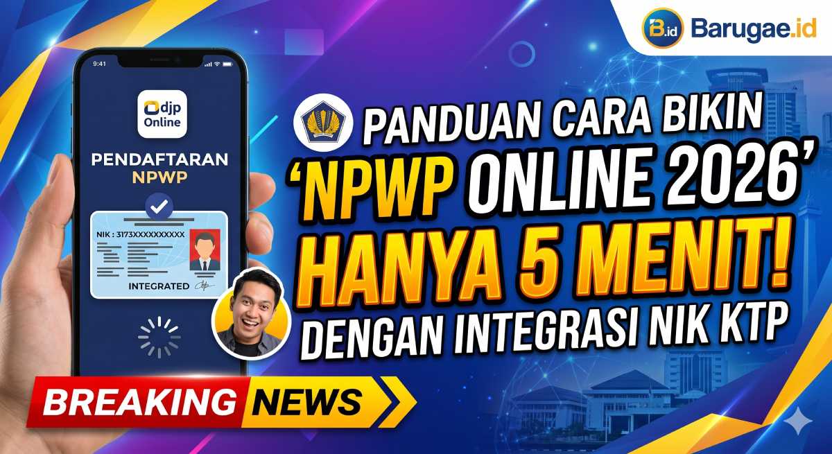 Panduan Cara Bikin NPWP Online 2026: Hanya 5 Menit dengan Integrasi NIK KTP