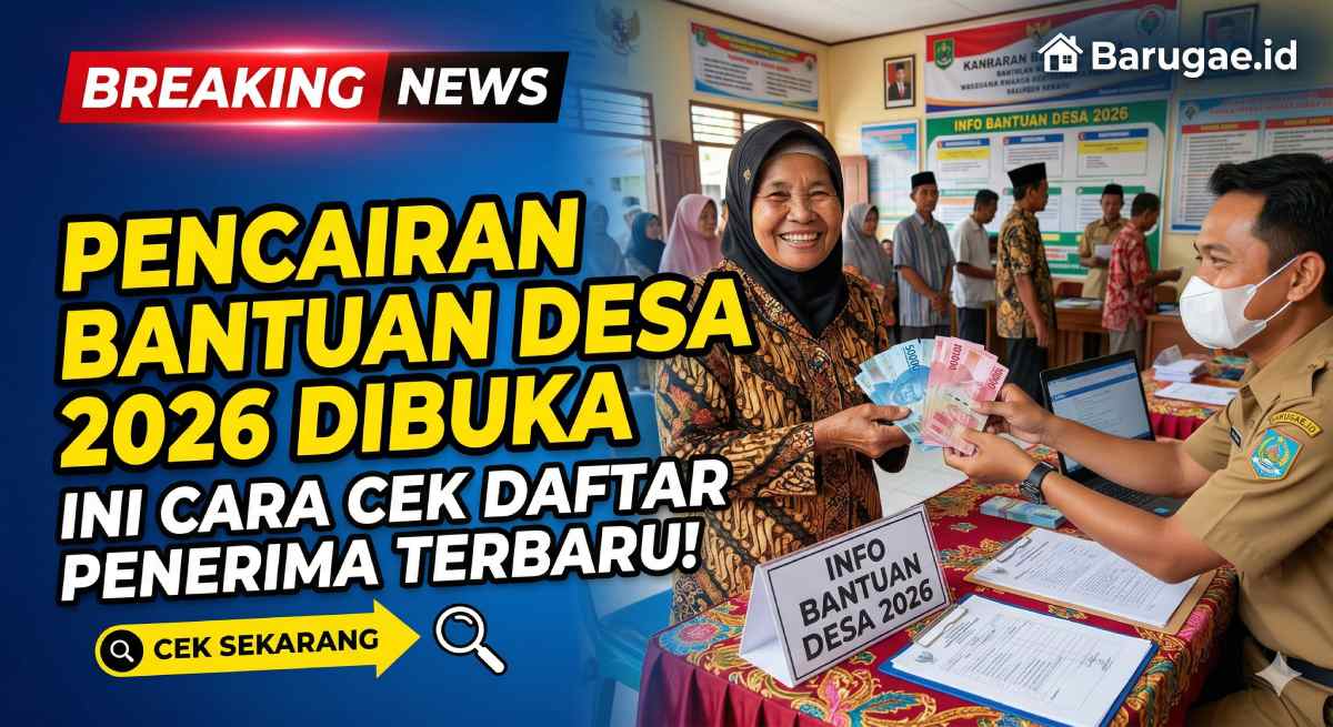 Pencairan Bantuan Desa 2026 Dibuka: Ini Cara Cek Daftar Penerima Terbaru