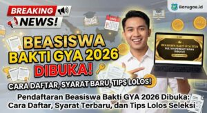 Pendaftaran Beasiswa Bakti GYA 2026 Dibuka: Cara Daftar, Syarat Terbaru, dan Tips Lolos Seleksi