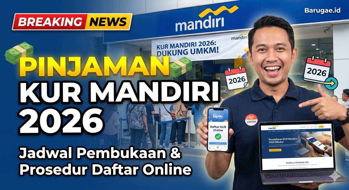 Pinjaman KUR MANDIRI 2026: Jadwal Pembukaan dan Prosedur Daftar Online