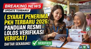 Syarat Penerima PKH Terbaru 2026: Panduan Resmi Lolos Verifikasi Pusat
