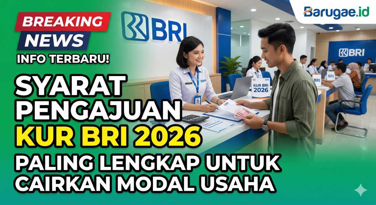 Syarat Pengajuan KUR BRI 2026 Paling Lengkap untuk Cairkan Modal Usaha
