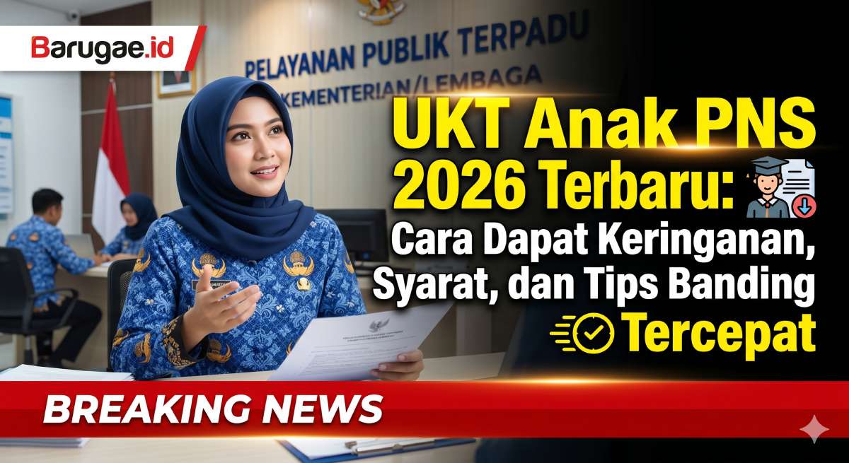 UKT Anak PNS 2026 Terbaru: Cara Dapat Keringanan, Syarat, dan Tips Banding Tercepat