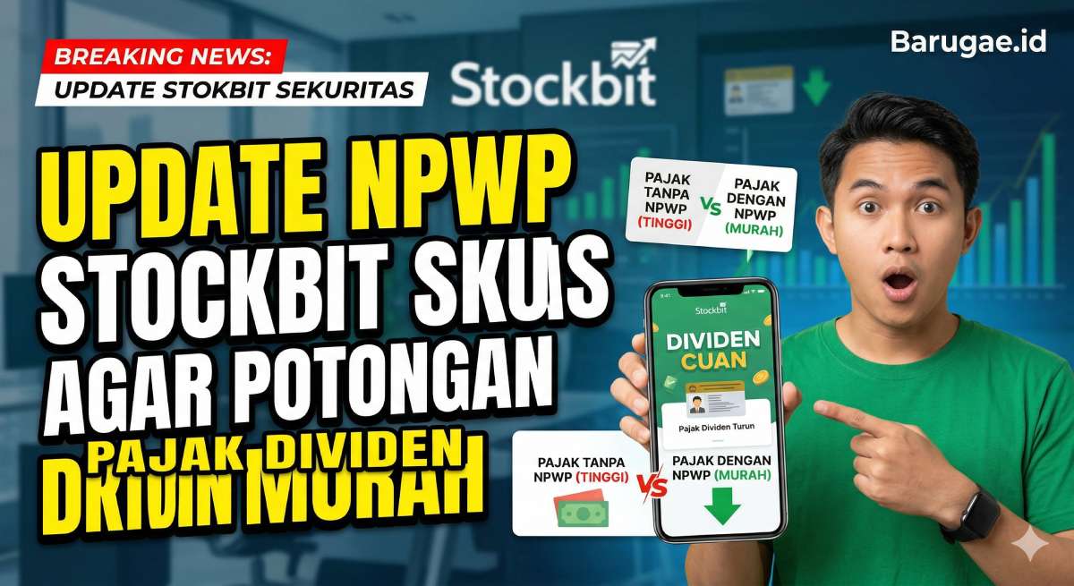 Update NPWP Stockbit Sekuritas 2026 Agar Potongan Pajak Dividen Murah
